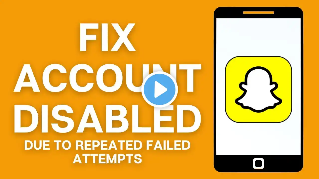 How To Fix Snapchat Temporarily disabled Due To Repeated Failed Attempts Or Unusual Activity