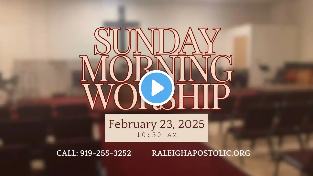 Sunday Morning Worship - February 23, 2025