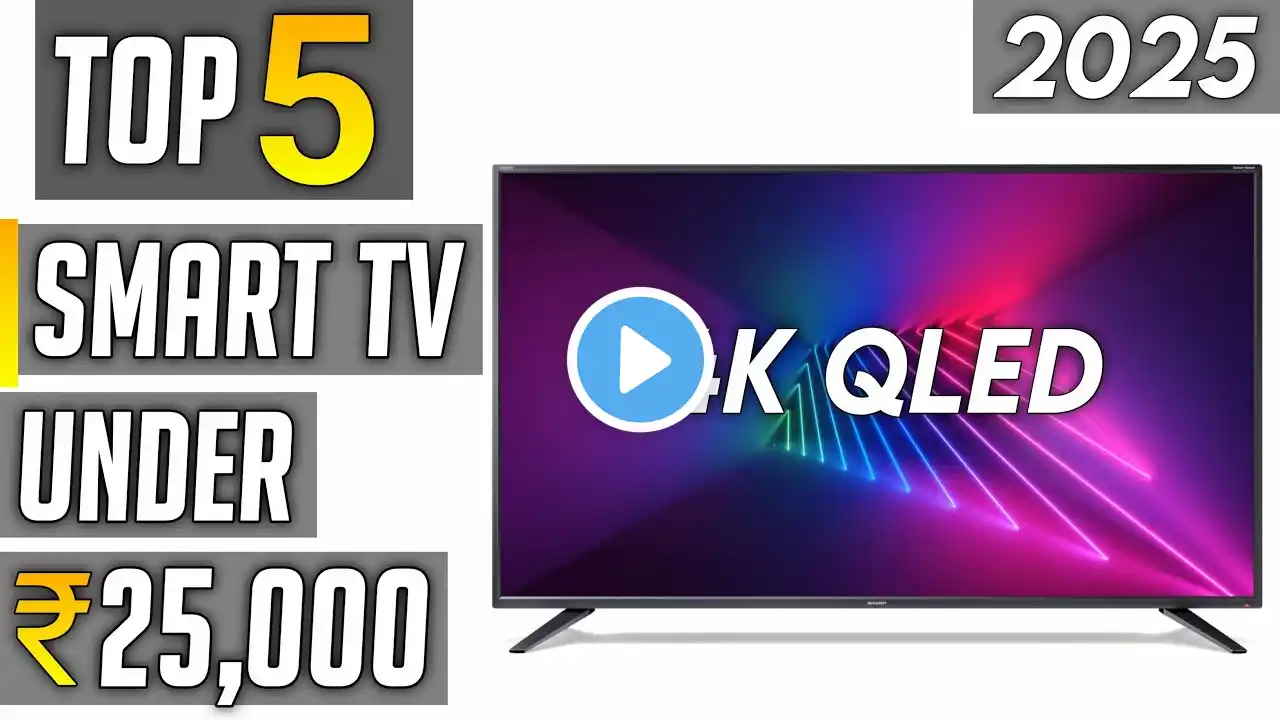 Best smart tv under 25000 in india 2025 | best 4k tv 2025 under 25000