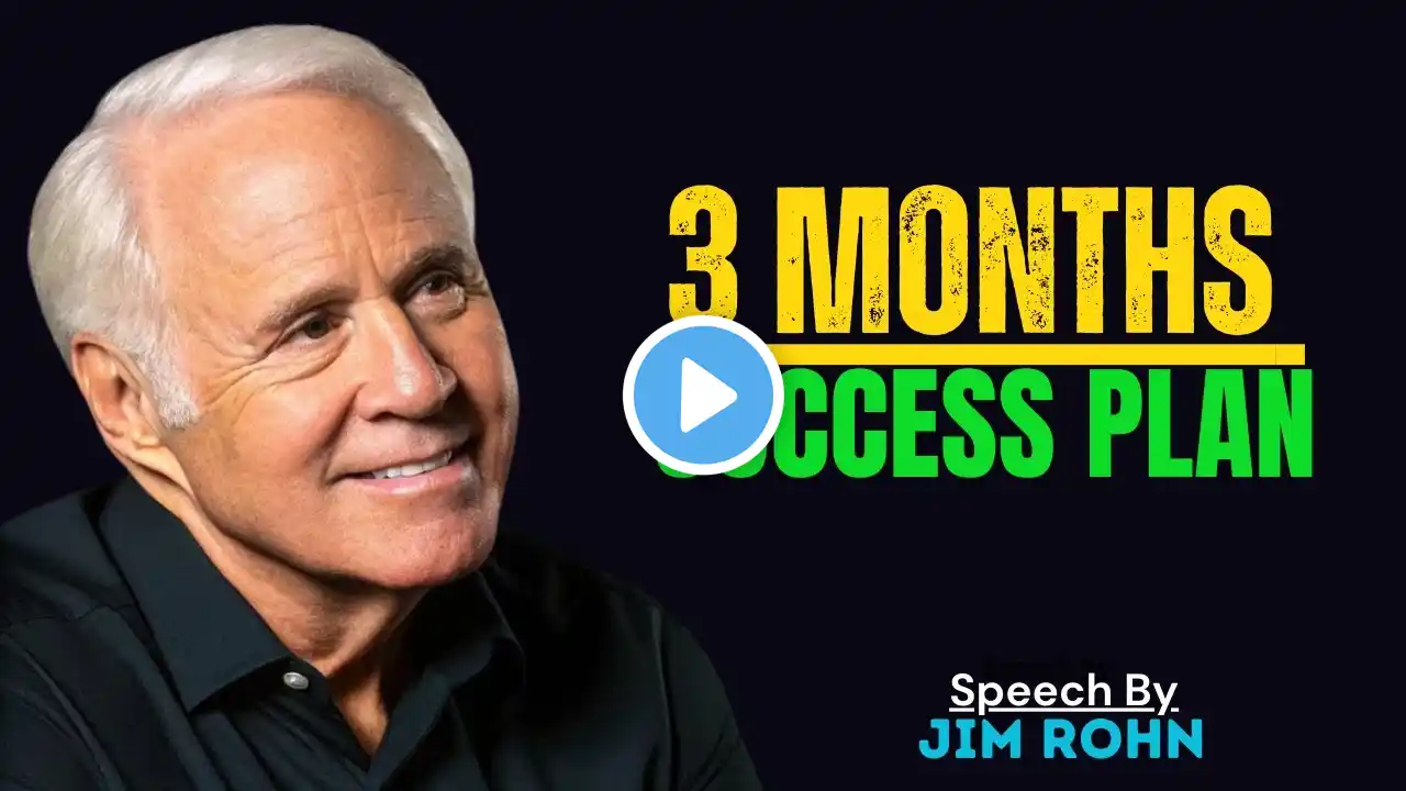 Transform Your Life  3-Month Success Plan  || Best Speech By JIM ROHN