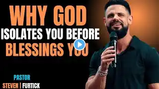 Why God Isolates You Before Blessings||Steven Furtick Delivered Powerful Sermon #motivation