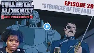 Fullmetal Alchemist: Brotherhood - Episode 29 "Struggle of the Fool" - Reaction