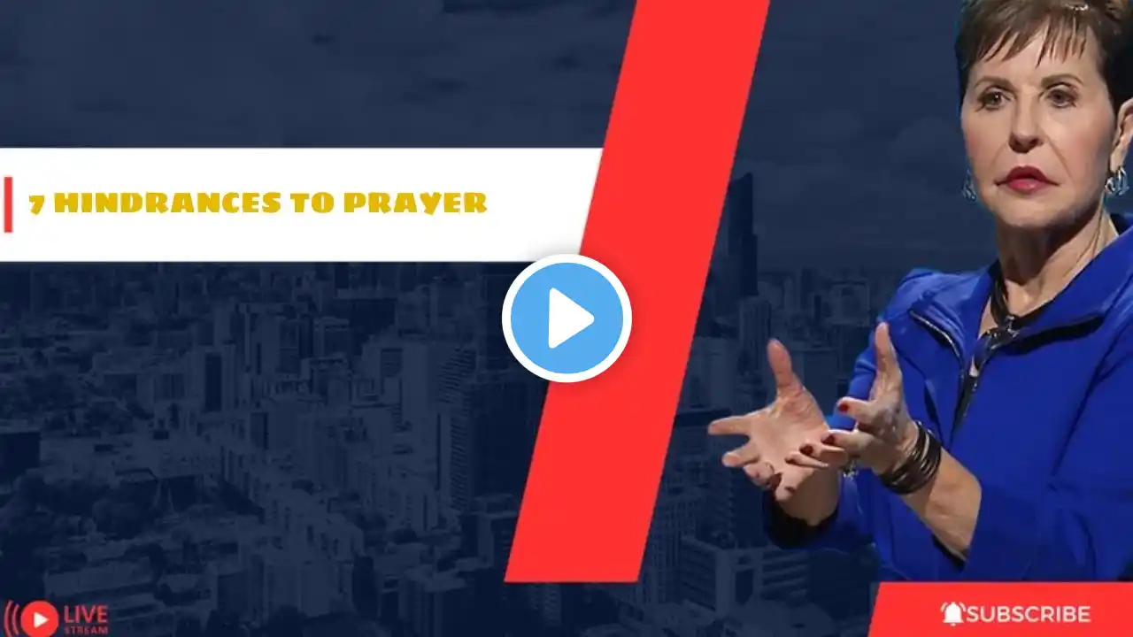 Joyce Meyer Sermons Today  -  7 HINDRANCES TO PRAYER