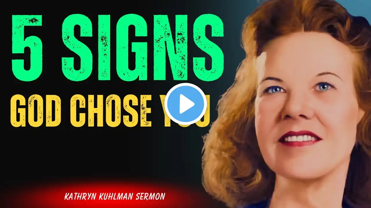 5 Signs You Are Chosen by God | Kathryn Kuhlman on Divine Purpose