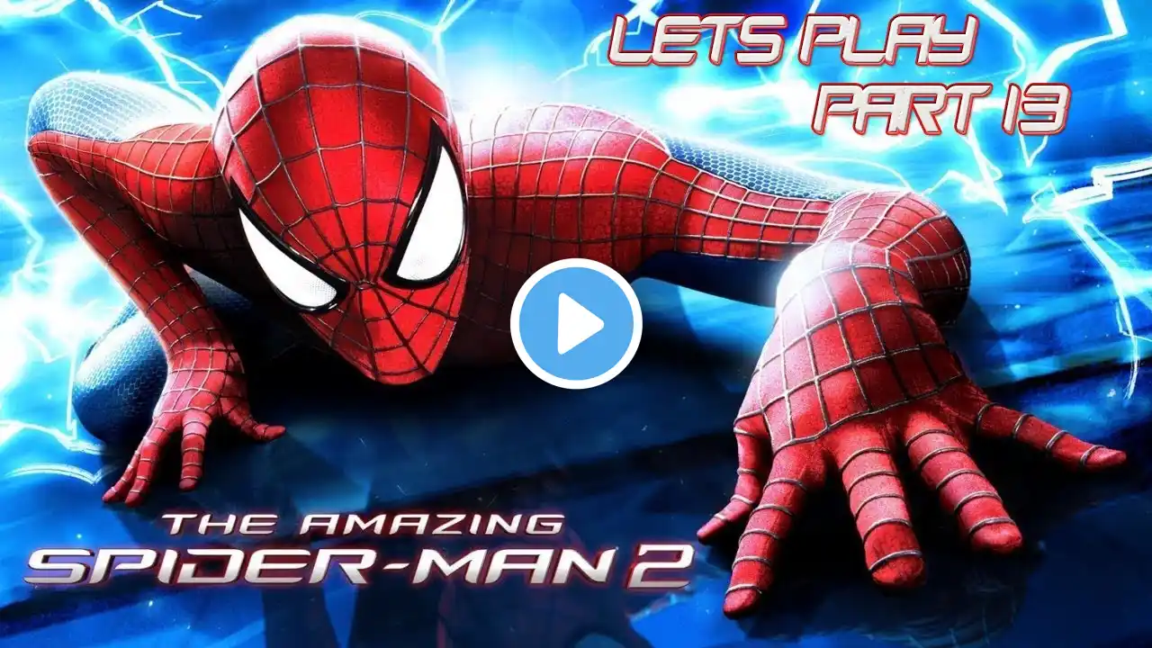 The Amazing Spider Man 2 Walkthrough Part 13 PS4 Gameplay Let's Play Spider-Man 2 HD - No Commentary