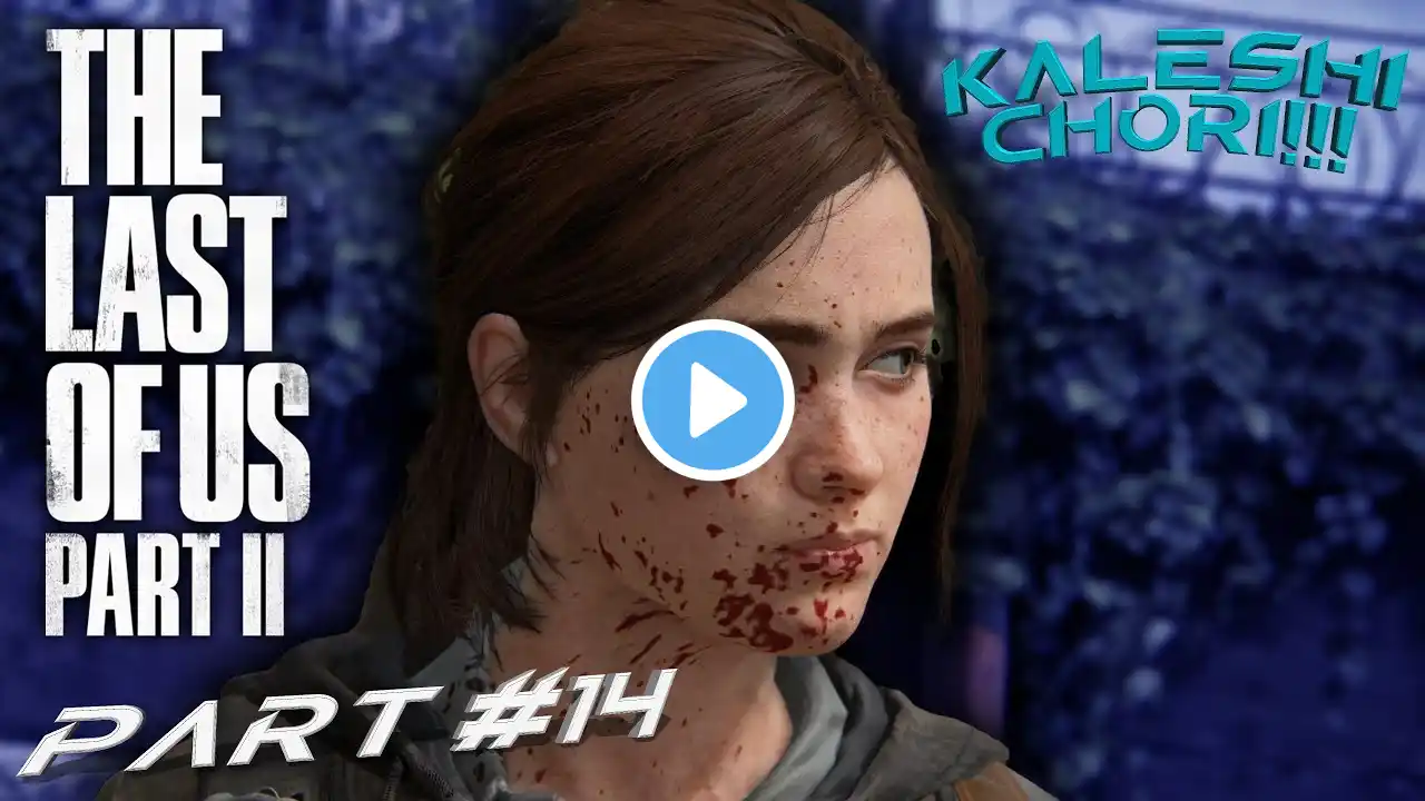 KALESHI CHORI!!! | The Last of Us Part II Hindi Gameplay WalkThrough Part#14 | The Seraphites