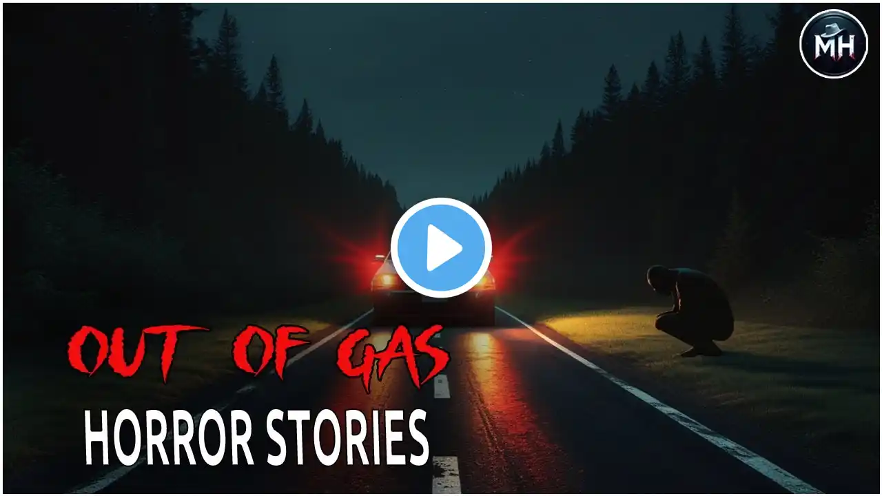 3 True Night Horror Stories About Out Of Gas | You Won’t Believe 😱