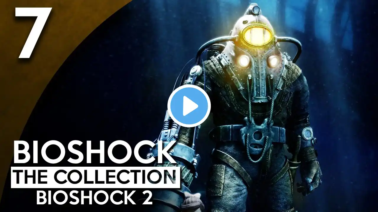 Let's Play BioShock 2 Remastered Part 7 - Incinerate! [BioShock Collection Blind Gameplay]