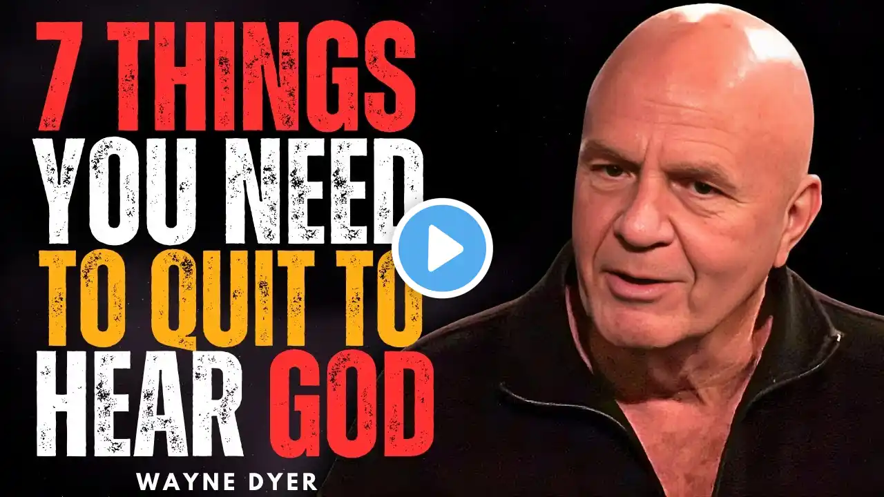 7 Habits You Must Quit to Hear God’s Voice Clearly | WAYNE DYER SPIRITUAL SPEECH