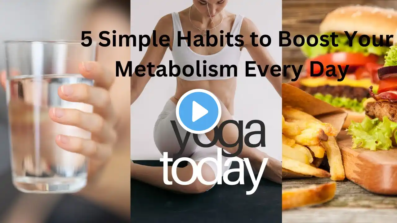 5 Simple Habits to Boost Your Metabolism Every Day  health tips