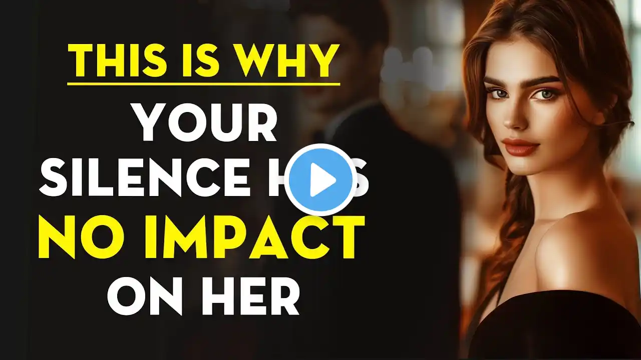 Why Does Your Silence Have NO Impact On Her (What To Do NEXT) | Stoicism - Stoic Legend