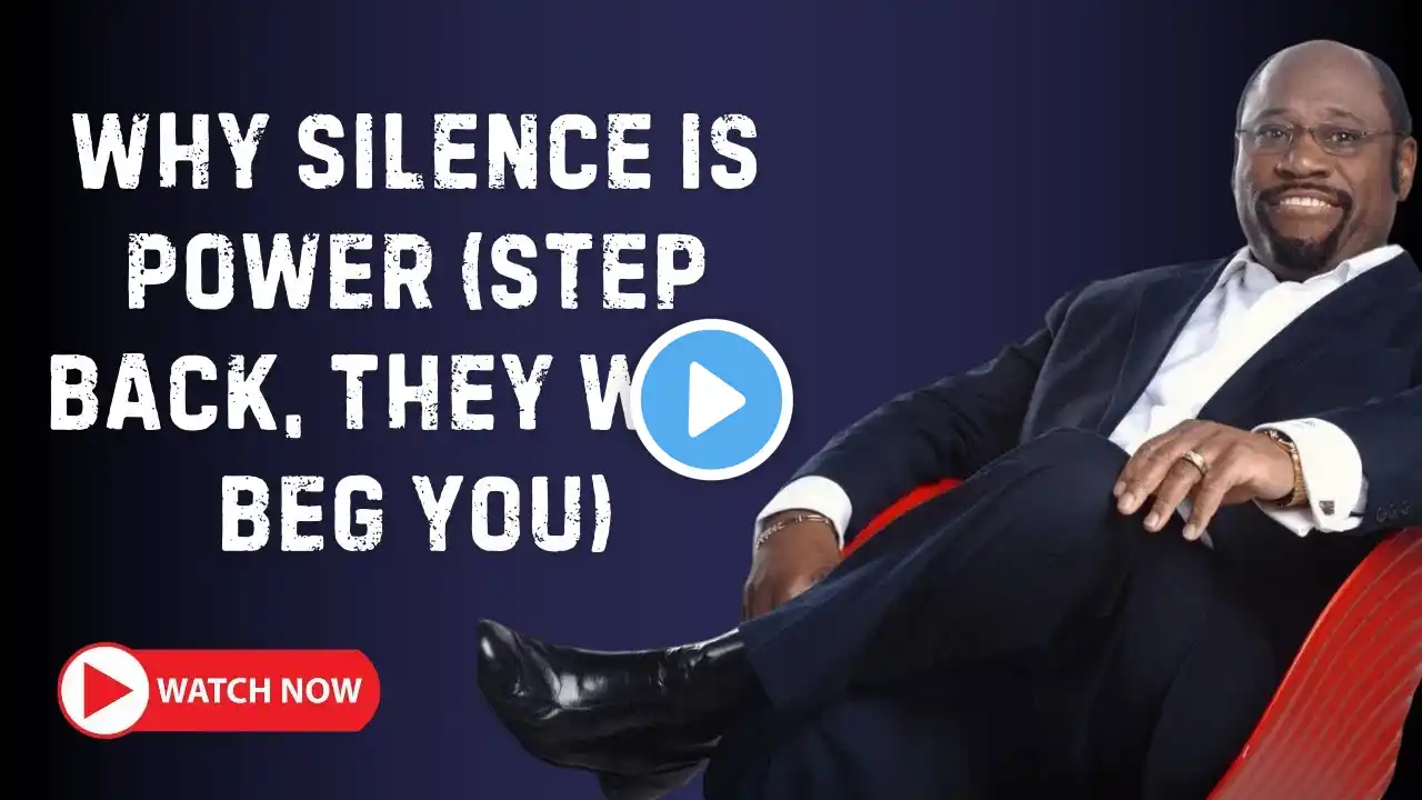 Dr. Myles Munroe: Why Silence is POWER (Step Back, They Will BEG You) | Motivational Speech