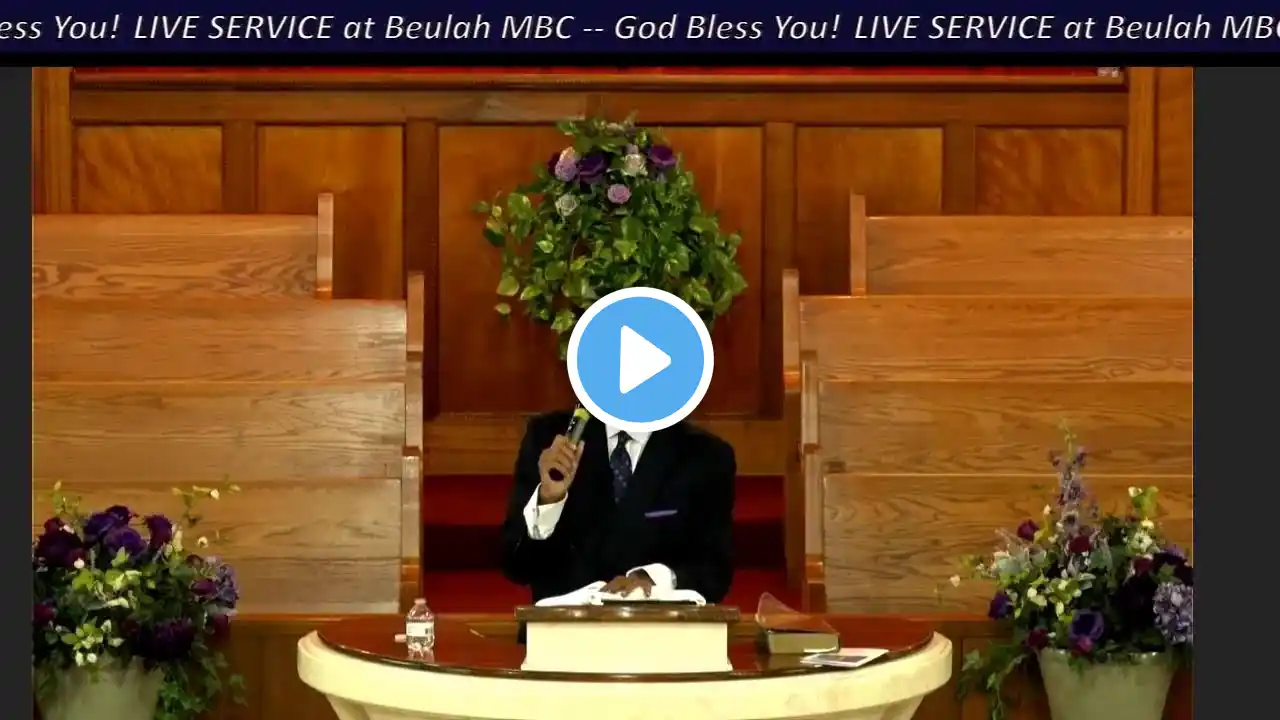 Welcome to LIVE WORSHIP -Beulah MBC - November 17, 2024