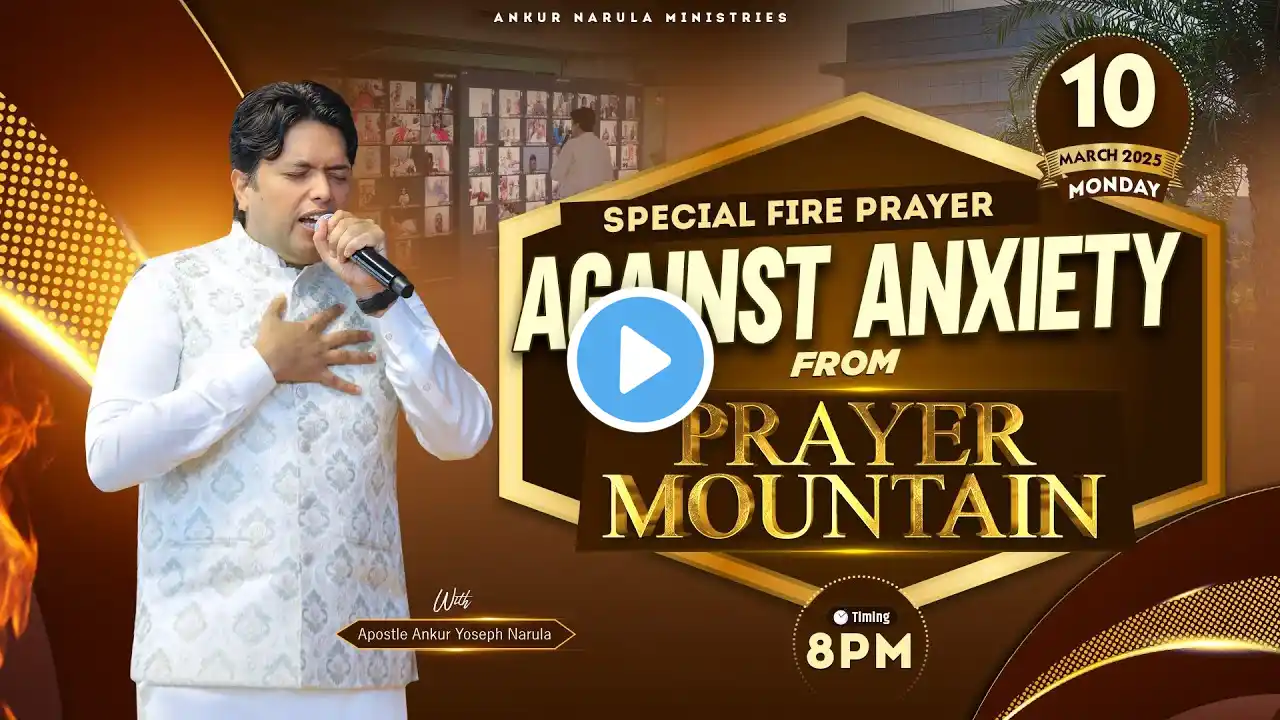 PRAYER MOUNTAIN | 🔴LIVE SPECIAL PRAYER AGAINST ANXIETY  | 10-03-2025 | ANM