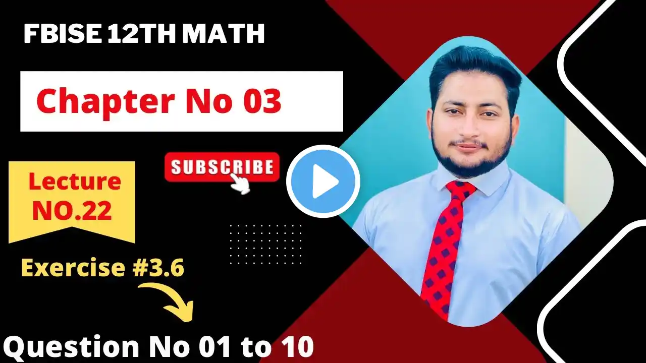 12th Class Math Exercise 3.6 | 2nd year mathematics Chapter 3 Exercise 3.6 Question 1 to 10