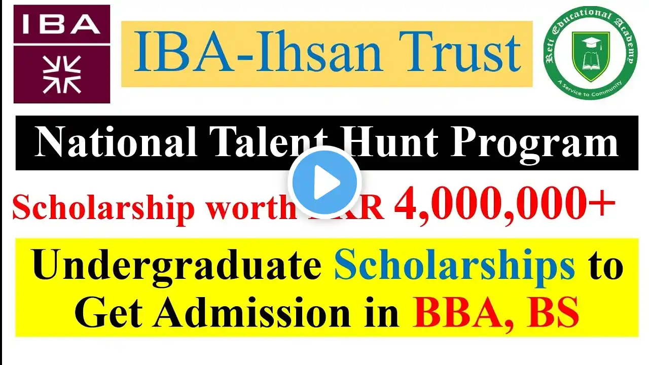 IBA Karachi NTHP 2024 | IBA National Talent Hunt Program 2024 Complete Details| IBA-Ihsan Trust NTHP