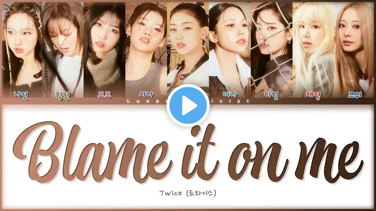 Twice / 트와이스 - 'Blame It On Me' - Color Coded Lyrics