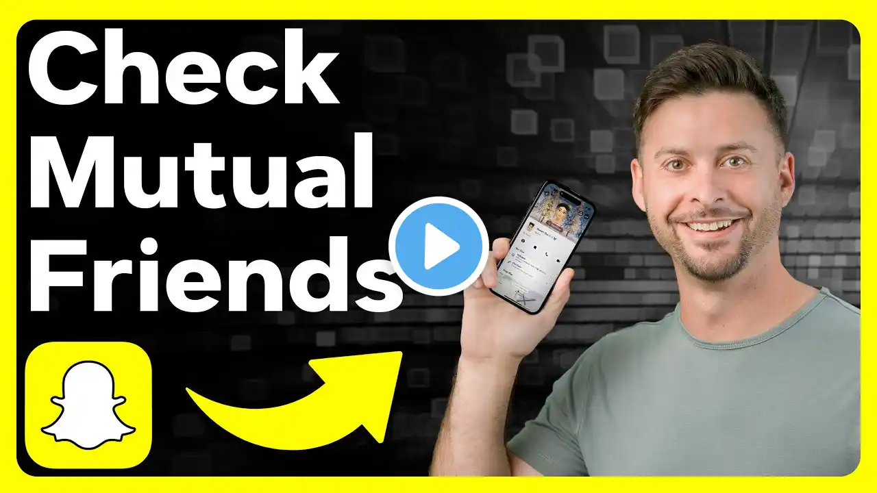 How To Check Mutual Friends On Snapchat