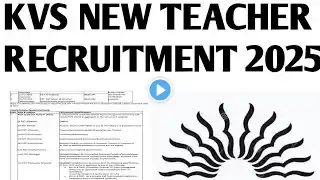 KVS NEW TEACHERS RECRUITMENT 2025 | PGT, TGT ALL SUBJECTS & PRT TEACHERS VACACNY NOTIFICATION 2025