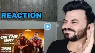 On The Way (Official Video) Reaction | Khasa Aala Chahar Ft. KD DESIROCK