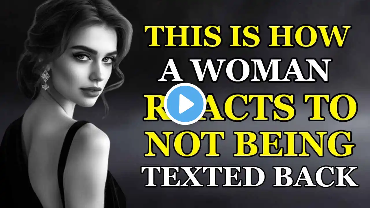 This Is How A Woman Reacts To Not Being Texted Back | Stoicism - Stoic Bux