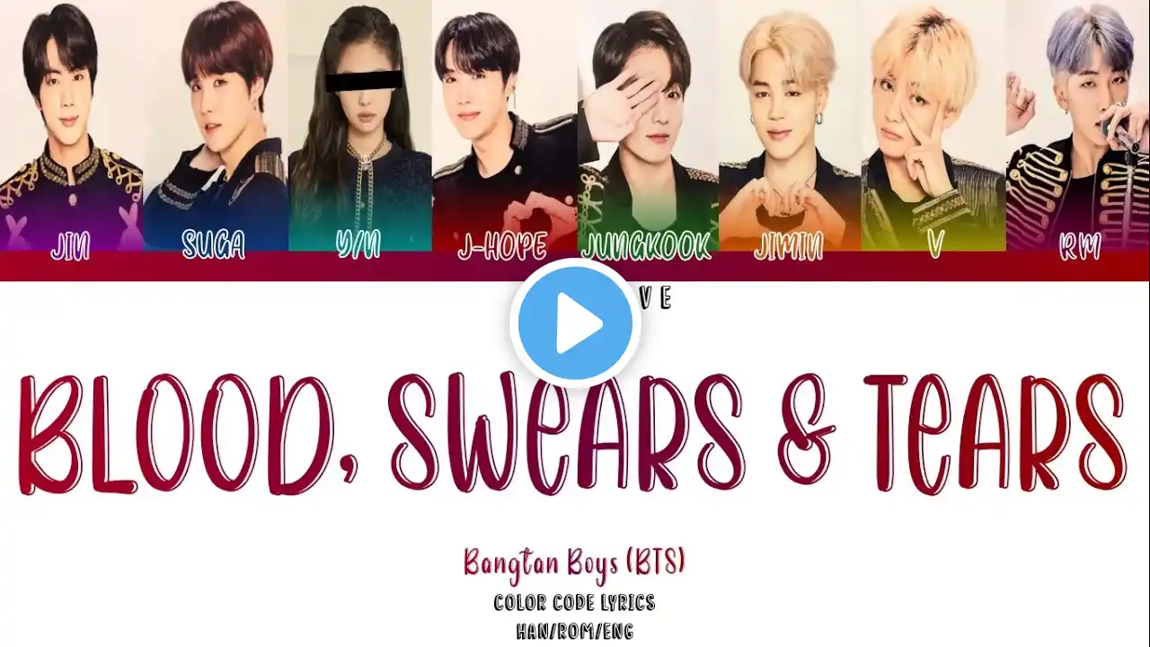 BTS(방탄소년단) "Blood, Swears & Tears" 8 members ver. [Color coded lyrics Han|Rom|Eng]【MC LOVE】