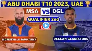 Deccan Gladiators vs Morrisville Samp Army | DGL vs MSA  Live Qualifier 2nd T10  Abu Dhabi T10