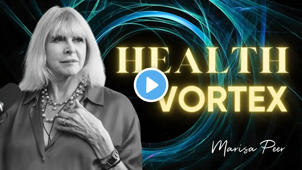 Heal Your Body, Mind, and Spirit - The Health Vortex | Marisa Peer