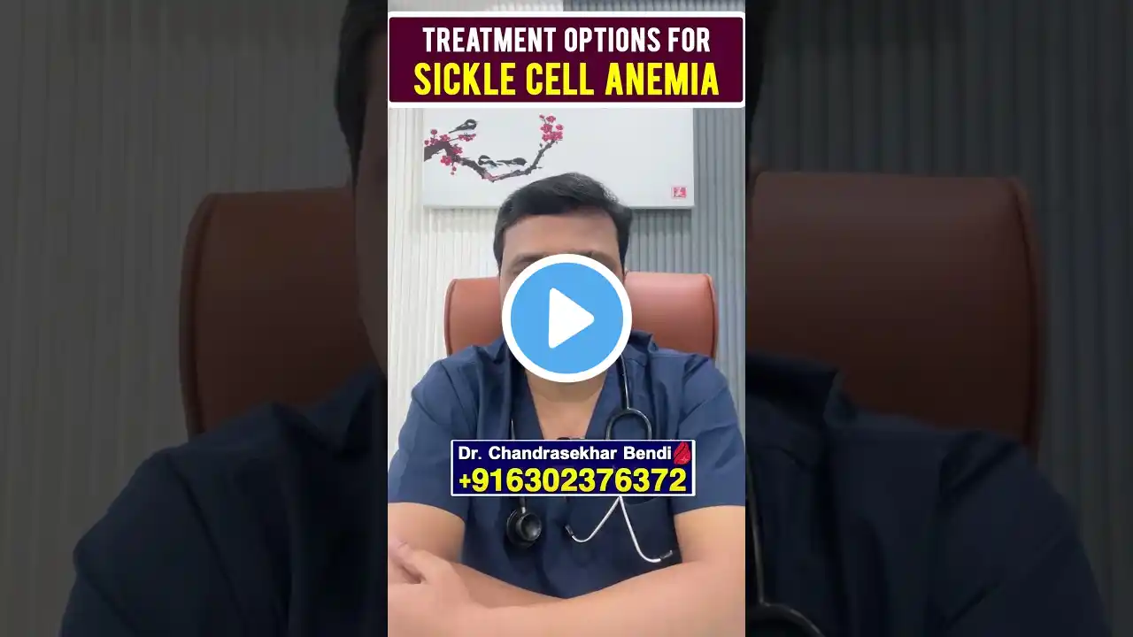 Treatment options for sickle cell anemia | #hematologist | Dr. Chandrasekhar Bendi