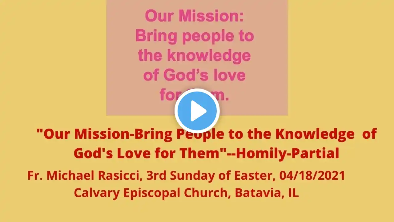 Our-Mission-Bring-People-to-the-Knowledge-of-Gods-Love-for-Them--Homily--Partial