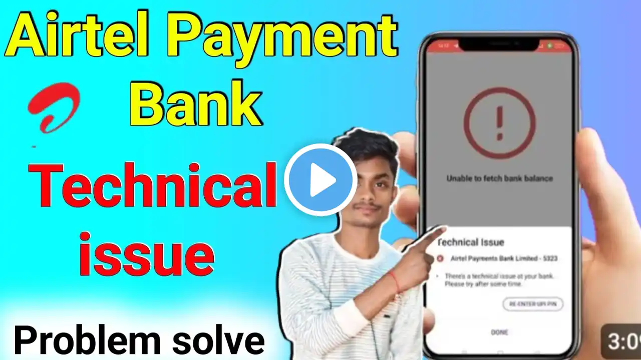 airtel payment bank technical issue problem solve 2025 | upi issue at airtel payments bank limited