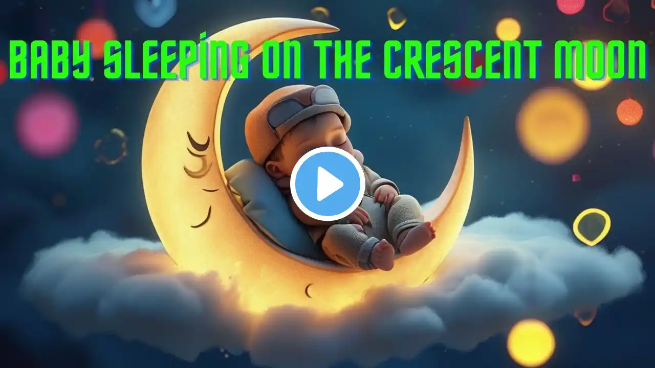 Peaceful Dreams Baby Sleeping on the Crescent Moon |#babysleepmusic #babylullabymusic #peacefulbaby