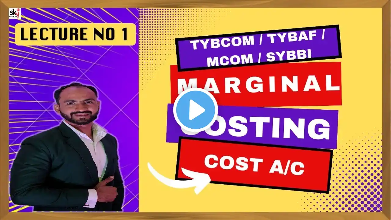 #1 Marginal Costing | M.Com ||TYBAF | SYBBI | BFM | TYBCOM| IDOL | Accounts | Siraj Shiakh