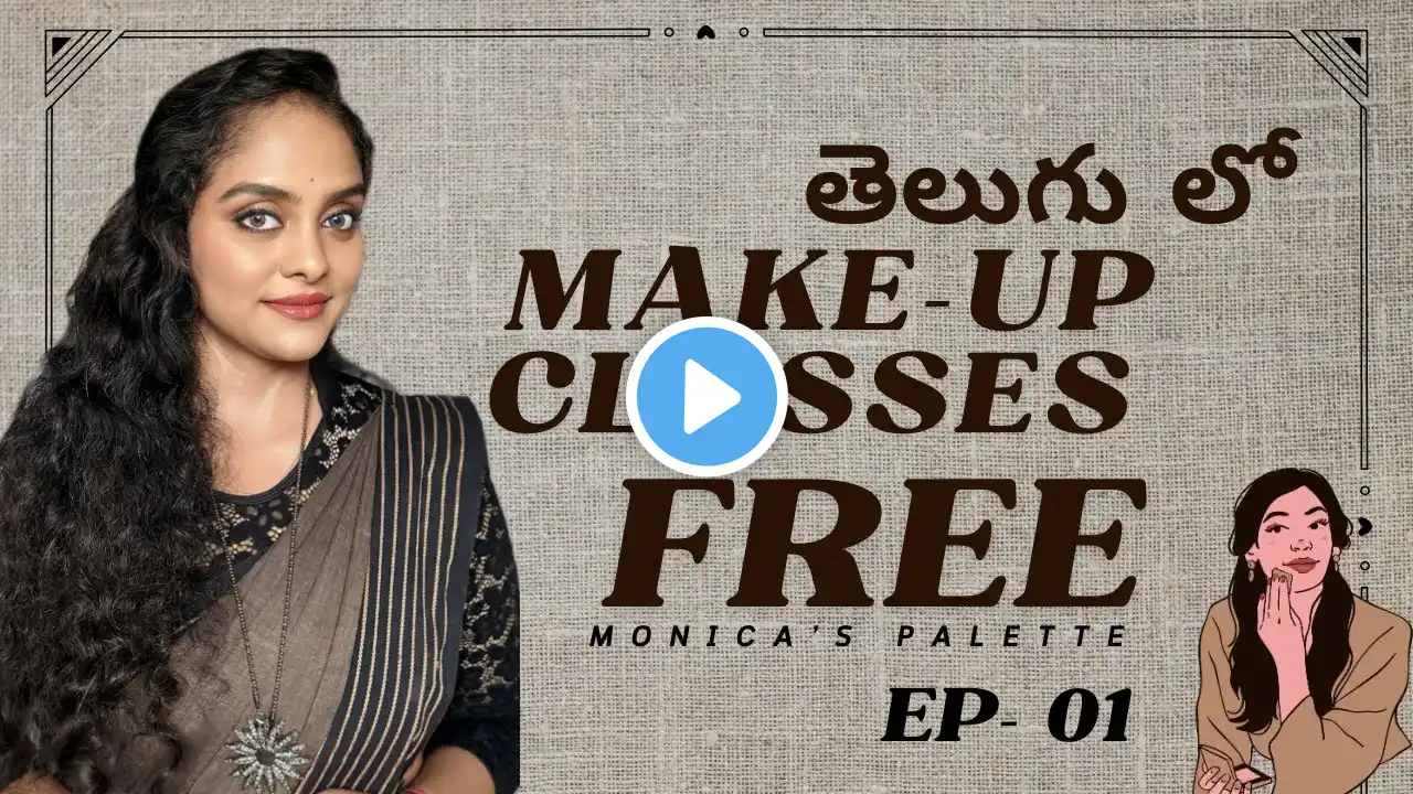 Free Professional Makeup classes | EP-01 | Beginner Friendly | Telugu | Monica's Palette #makeup