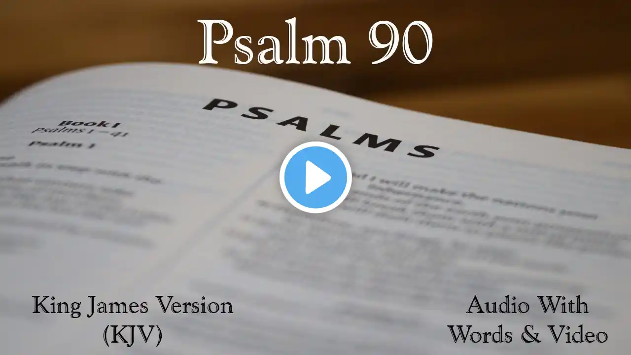 Psalm 90 - King James Version (KJV) Audio Bible