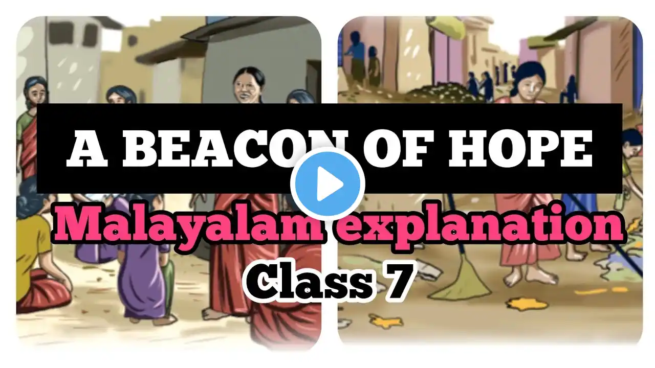 A Beacon of Hope/ Malayalam explanation/ Unit 5/Class 7 English/ ENGLISH MASTER