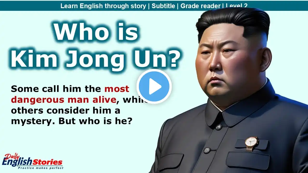 Kim Jong Un's Mystery | Learn English through story level 1 | Graded Reader | Daily English Stories