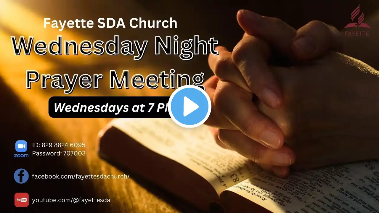 Wednesday Night Prayer  || Fayette SDA Church || March 19, 2025