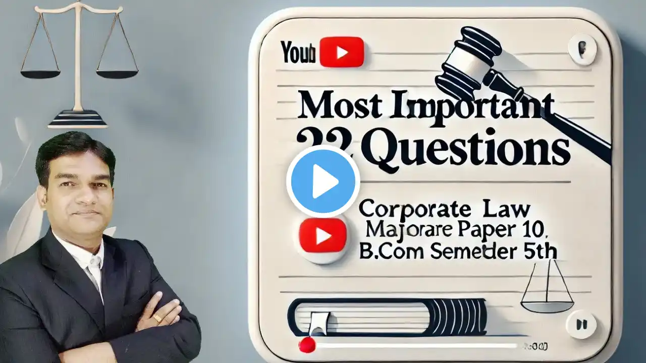 Corporate Law Important Theory| Important Questions for Corporate law| major paper 10| bbmku Sem 5|