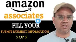 Amazon affiliate submit payment information in 2025 | How to add bank account in amazon associates