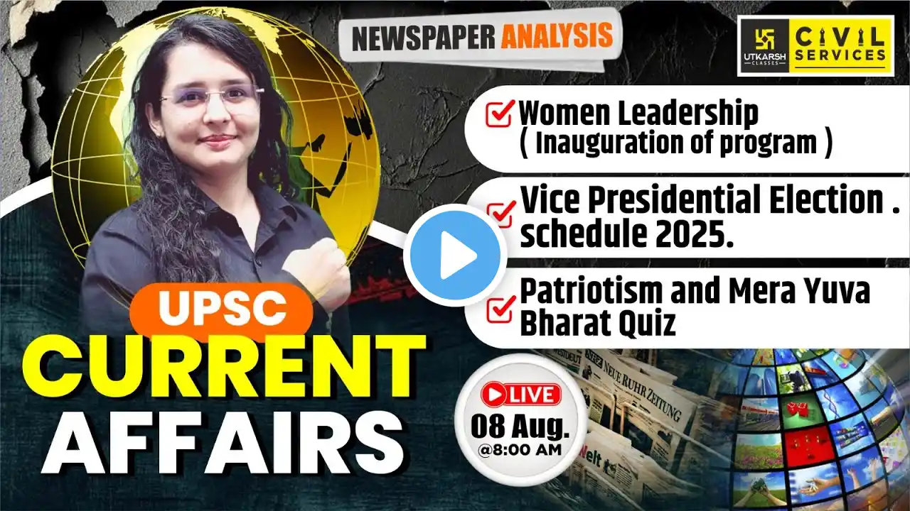 DAILY CURRENT AFFAIRS | 08 August UPSC Current Affairs | UPSC CSE EXAM | By Venus Ma'am