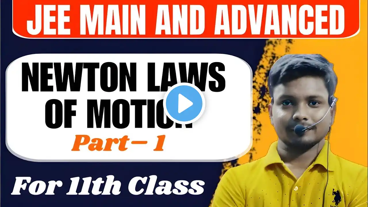 Newton's law of Motion | NLM | IITJEE mains advanced | BITSAT | Olympiad | CBSE ICSE BSEB 11th 12th