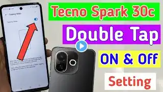 Tecno spark 30c me double tap kaise kare / how to screen on off setting in tecno spark 30c me