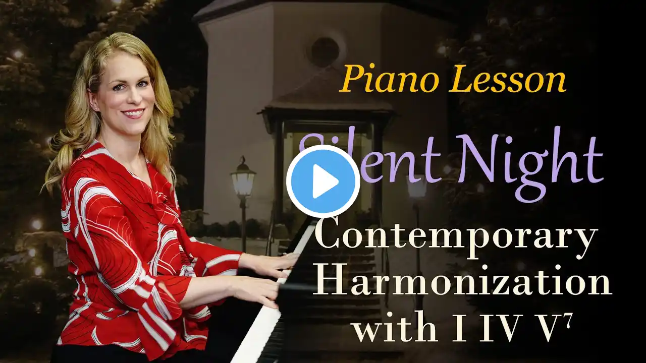 How to Harmonize a Melody: Silent Night Contemporary Harmonization with I IV V7 (Free Sheet Music)