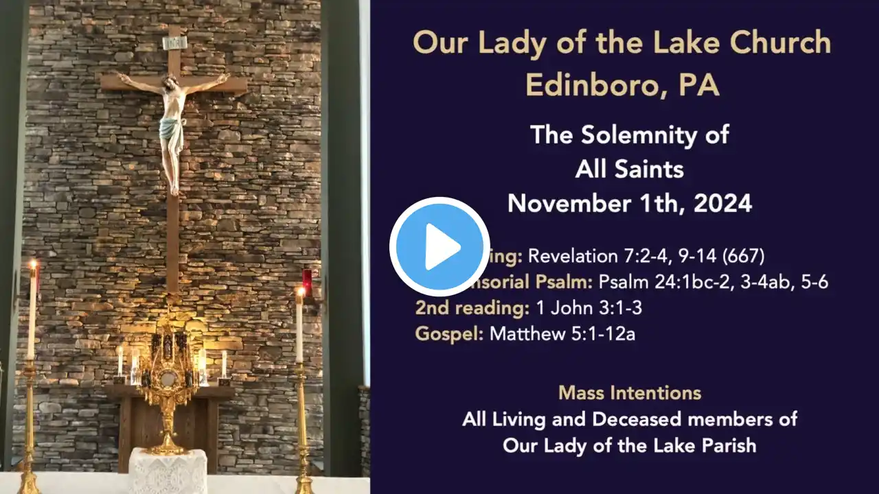 Our Lady of the Lake Edinboro- The Solemnity of All Saints (November 1st, 2024)