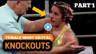 Female's Most Brutal & Craziest Knockouts