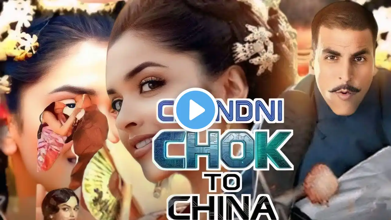 Chandni Chowk to China Full Movie Review & Facts | Akshay Kumar | Deepika Padukone | Mithun
