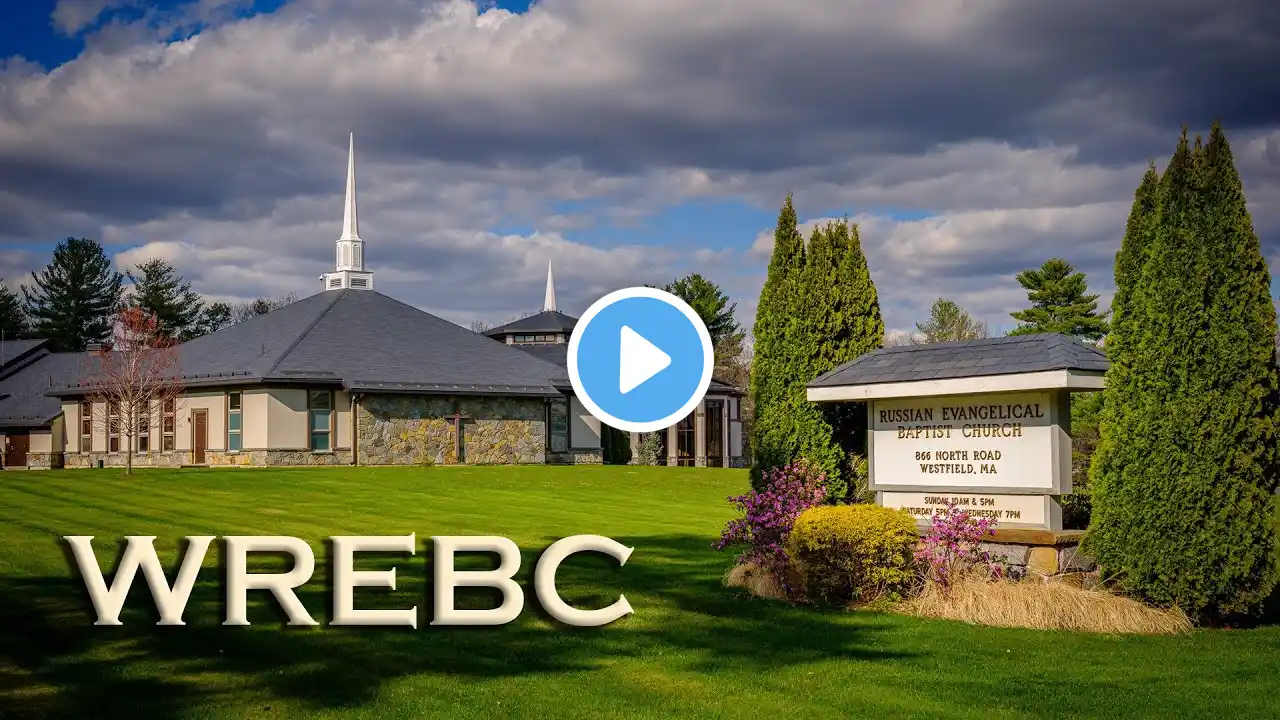 WREBC - Saturday Evening Service - July 2, 2022.