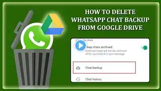 How to delete WhatsApp chat backup from Google Drive and from Mobile | Delete WhatsApp backup