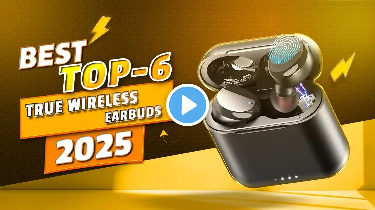 Best 6 True Wireless Earbuds 2025 - best premium earbuds 2025 - The Ultimate Buying Guide!